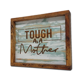 Tough As A Mother